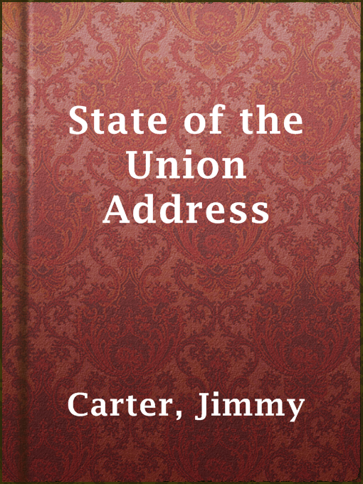 Title details for State of the Union Address by Jimmy Carter - Available
